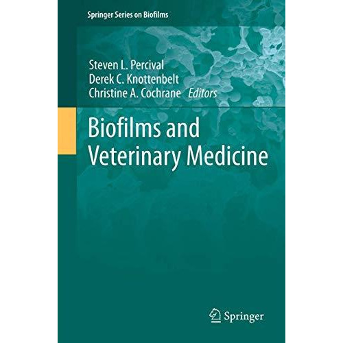 Biofilms and Veterinary Medicine [Paperback]