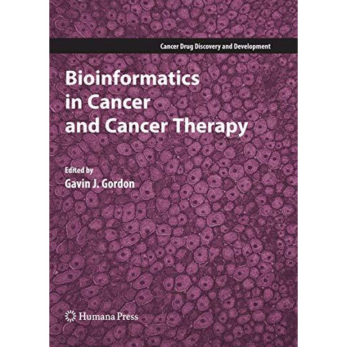 Bioinformatics in Cancer and Cancer Therapy [Hardcover]