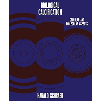 Biological Calcification: Cellular and Molecular Aspects [Paperback]