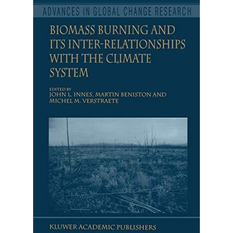 Biomass Burning and Its Inter-Relationships with the Climate System [Hardcover]