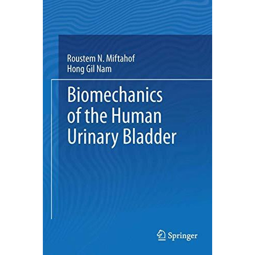 Biomechanics of the Human Urinary Bladder [Paperback]