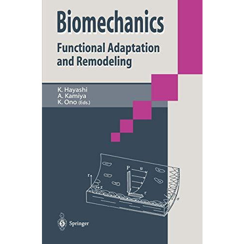 Biomechanics: Functional Adaption and Remodeling [Paperback]