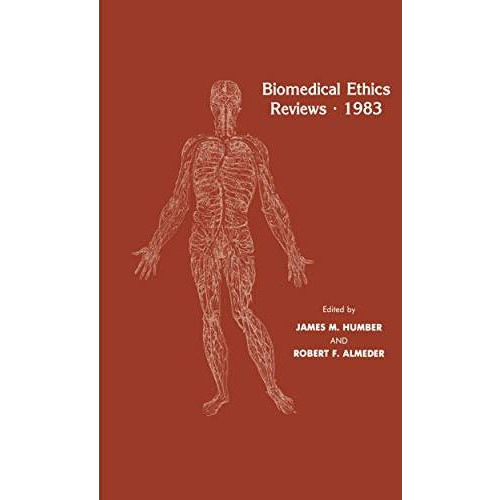 Biomedical Ethics Reviews ? 1983 [Paperback]