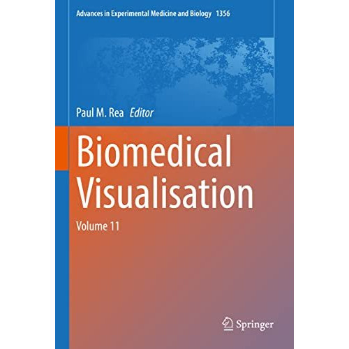 Biomedical Visualisation: Volume 11 [Hardcover]