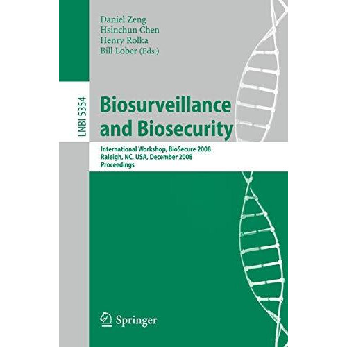 Biosurveillance and Biosecurity: International Workshop, BioSecure 2008, Raleigh [Paperback]