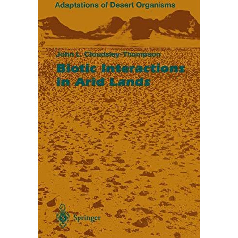 Biotic Interactions in Arid Lands [Paperback]