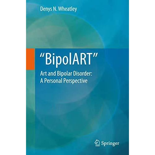 BipolART: Art and Bipolar Disorder: A Personal Perspective [Hardcover]