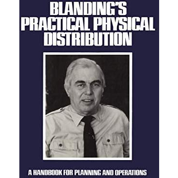 Blandings Practical Physical Distribution: A Handbook for Planning and Operatio [Hardcover]