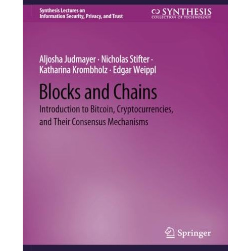 Blocks and Chains: Introduction to Bitcoin, Cryptocurrencies, and Their Consensu [Paperback]