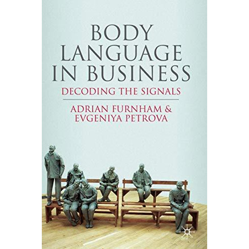 Body Language in Business: Decoding the Signals [Hardcover]