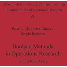 Boolean Methods in Operations Research and Related Areas [Paperback]