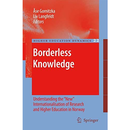 Borderless Knowledge: Understanding the  New  Internationalisation of Research a [Hardcover]