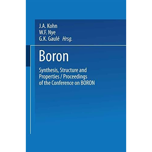 Boron Synthesis, Structure, and Properties: Proceedings of the Conference on Bor [Paperback]