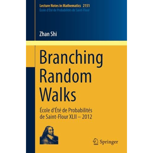 Branching Random Walks: ?cole d'?t? de Probabilit?s de Saint-Flour XLII  2012 [Paperback]