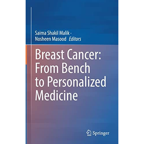 Breast Cancer: From Bench to Personalized Medicine [Hardcover]