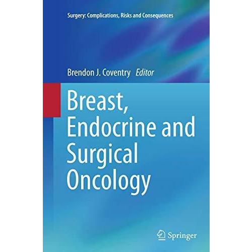 Breast, Endocrine and Surgical Oncology [Paperback]