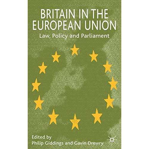 Britain in the European Union: Law, Policy and Parliament [Paperback]