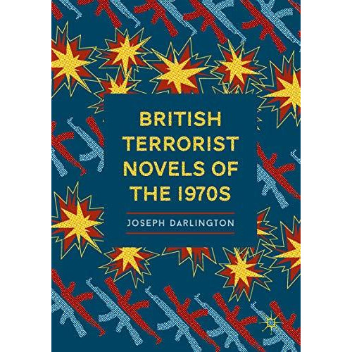 British Terrorist Novels of the 1970s [Hardcover]