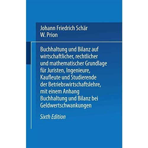 Buchhaltung und Bilanz: auf wirtschaftlicher, rechtlicher und mathematischer Gru [Paperback]