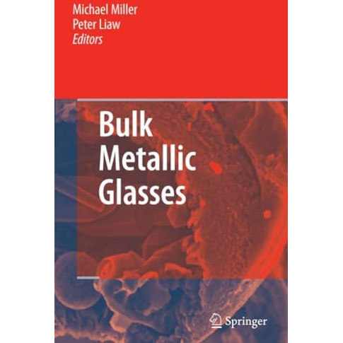 Bulk Metallic Glasses: An Overview [Paperback]