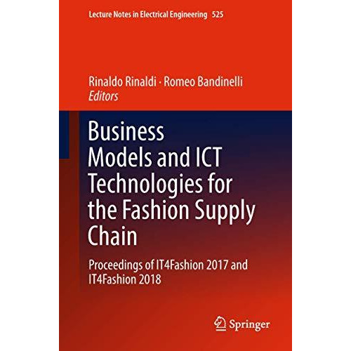 Business Models and ICT Technologies for the Fashion Supply Chain: Proceedings o [Hardcover]