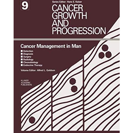 Cancer Management in Man: Detection, Diagnosis, Surgery, Radiology, Chronobiolog [Paperback]