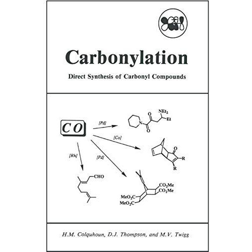 Carbonylation: Direct Synthesis of Carbonyl Compounds [Hardcover]