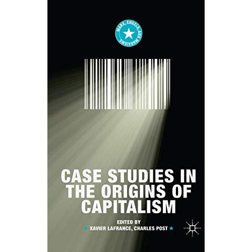 Case Studies in the Origins of Capitalism [Paperback]