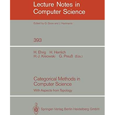 Categorical Methods in Computer Science: With Aspects from Topology [Paperback]