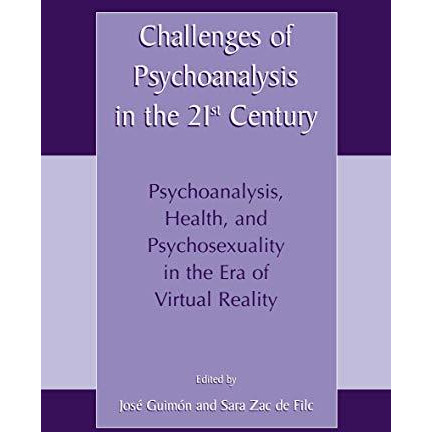 Challenges of Psychoanalysis in the 21st Century: Psychoanalysis, Health, and Ps [Hardcover]