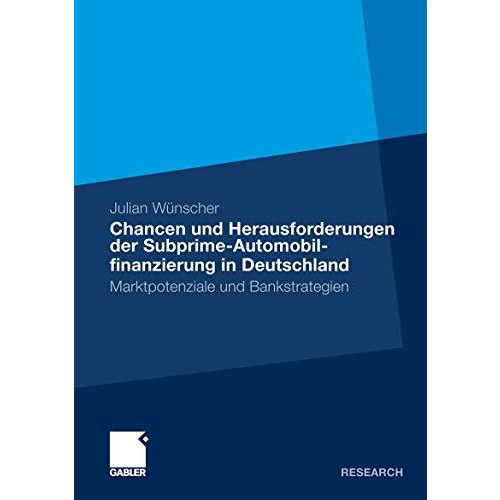 Chancen und Herausforderungen der Subprime-Automobilfinanzierung in Deutschland: [Paperback]