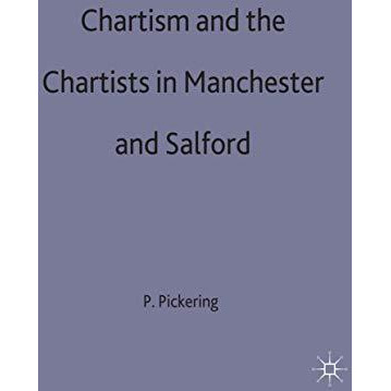 Chartism and the Chartists in Manchester and Salford [Hardcover]