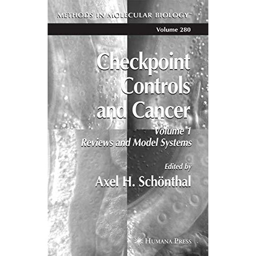 Checkpoint Controls and Cancer: Volume 1: Reviews and Model Systems [Paperback]