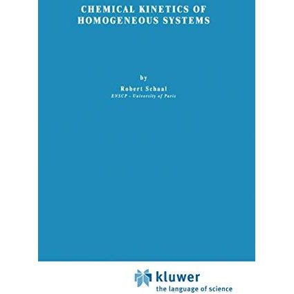 Chemical Kinetics of Homogeneous Systems [Paperback]