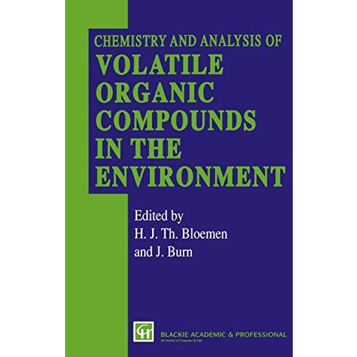 Chemistry and Analysis of Volatile Organic Compounds in the Environment [Paperback]