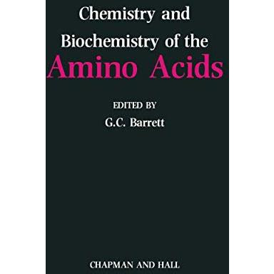 Chemistry and Biochemistry of the Amino Acids [Paperback]