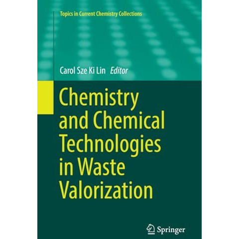 Chemistry and Chemical Technologies in Waste Valorization [Paperback]