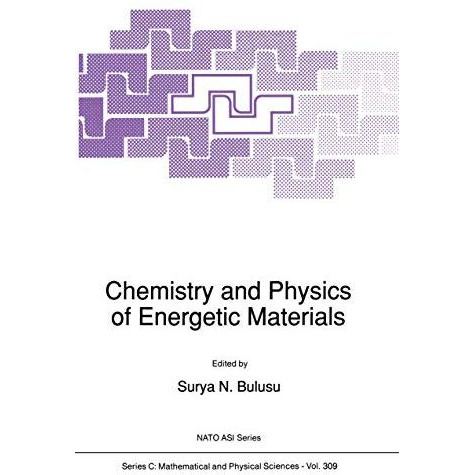 Chemistry and Physics of Energetic Materials [Paperback]