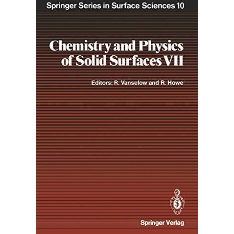 Chemistry and Physics of Solid Surfaces VII [Paperback]