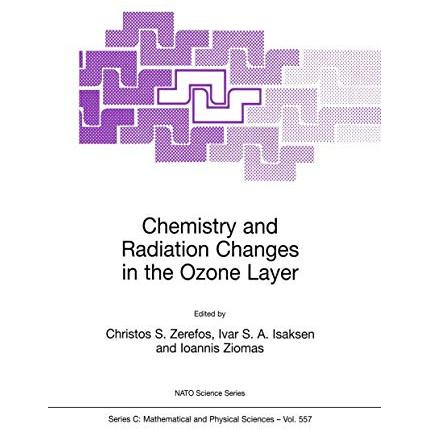 Chemistry and Radiation Changes in the Ozone Layer [Hardcover]