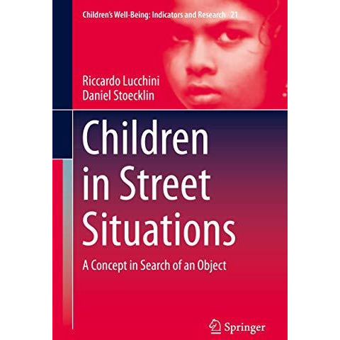 Children in Street Situations: A Concept in Search of an Object [Hardcover]