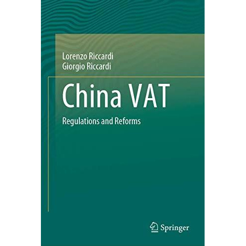 China VAT: Regulations and Reforms [Hardcover]