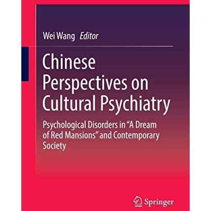 Chinese Perspectives on Cultural Psychiatry: Psychological Disorders in A Dream [Hardcover]