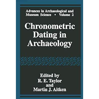 Chronometric Dating in Archaeology [Paperback]