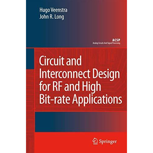 Circuit and Interconnect Design for RF and High Bit-rate Applications [Paperback]