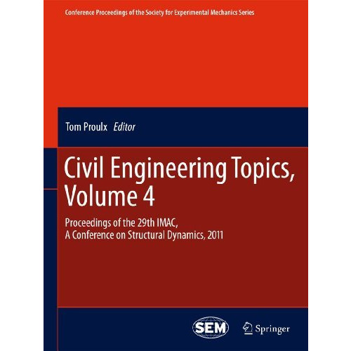 Civil Engineering Topics, Volume 4: Proceedings of the 29th IMAC,  A Conference  [Paperback]