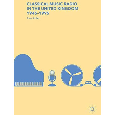 Classical Music Radio in the United Kingdom, 19451995 [Hardcover]