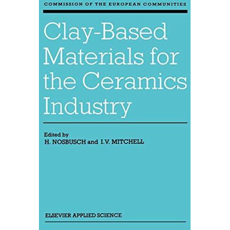 Clay-Based Materials for the Ceramics Industry [Hardcover]