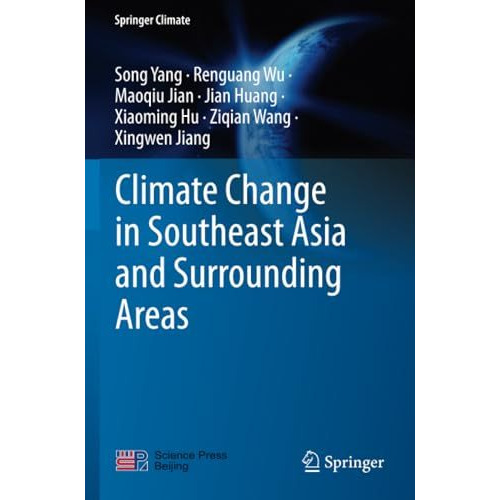 Climate Change in Southeast Asia and Surrounding Areas [Paperback]