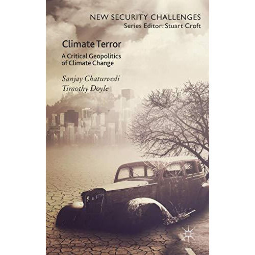 Climate Terror: A Critical Geopolitics of Climate Change [Hardcover]